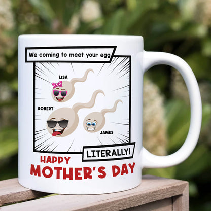 We Coming To Meet Your Egg-Gift For Mother- Personalized Coffee Mug- Mother's Day Coffee Mug
