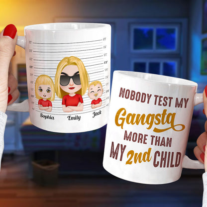 Nobody Test My Gangsta More Than, Gift For Mom, Personalized Mug, Mom And Kids Mug