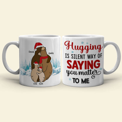 Hugging Is A Silent Way, Gift For Family, Personalized Mug, Winter Bear Family Mug, Christmas Gift
