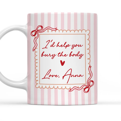 I'd Help You Busy The Body - Personalized White Edge-to-Edge Mug - Gift For Her HH01