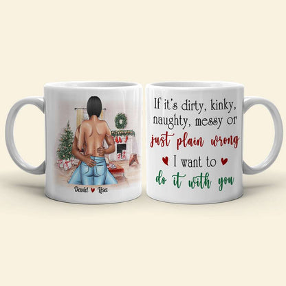 If It's Dirty Kinky Naughty Couple Personalized Mug