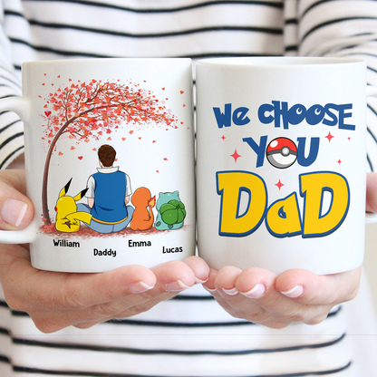 PoMo We Choose You Dad - Personalized Mug - Gift For Dad, Father's Day | CL60.V1 HH01