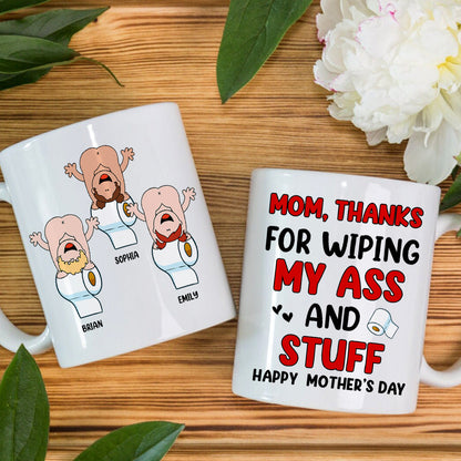 Thanks For Wiping My A*s And Stuff, Personalized Mug, Gift For Mom, Mother's Day Gift