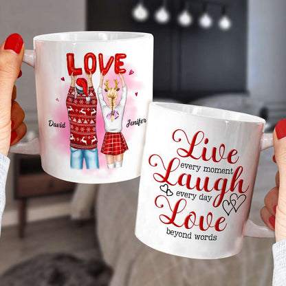 Live Every Moment Laugh Every Day Love Beyond Words, Sweet Love Couple White Mug