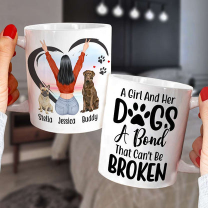 A Girl And Her Dogs A Bond That Can't Be Broken Personalized Mug, Gift For Dog Lover