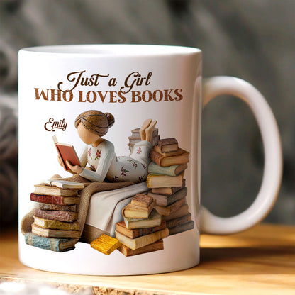 Just A Girl Who Loves Books - Personalized Ceramic Mug - Gift For Her, Book Lovers HH01