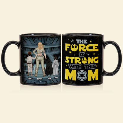 Personalized Gifts For Mother Coffee Mug The Force Is Strong With This Mom 02QHTI240224HHHG