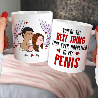 Best Thing To My Penis Personalized Mug Gift For Sexual Couples