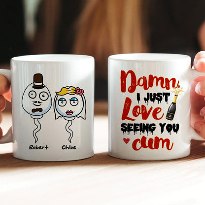 Couple, Damn I Just Love Seeing You Cum, Personalized Mug, Gift For Couple