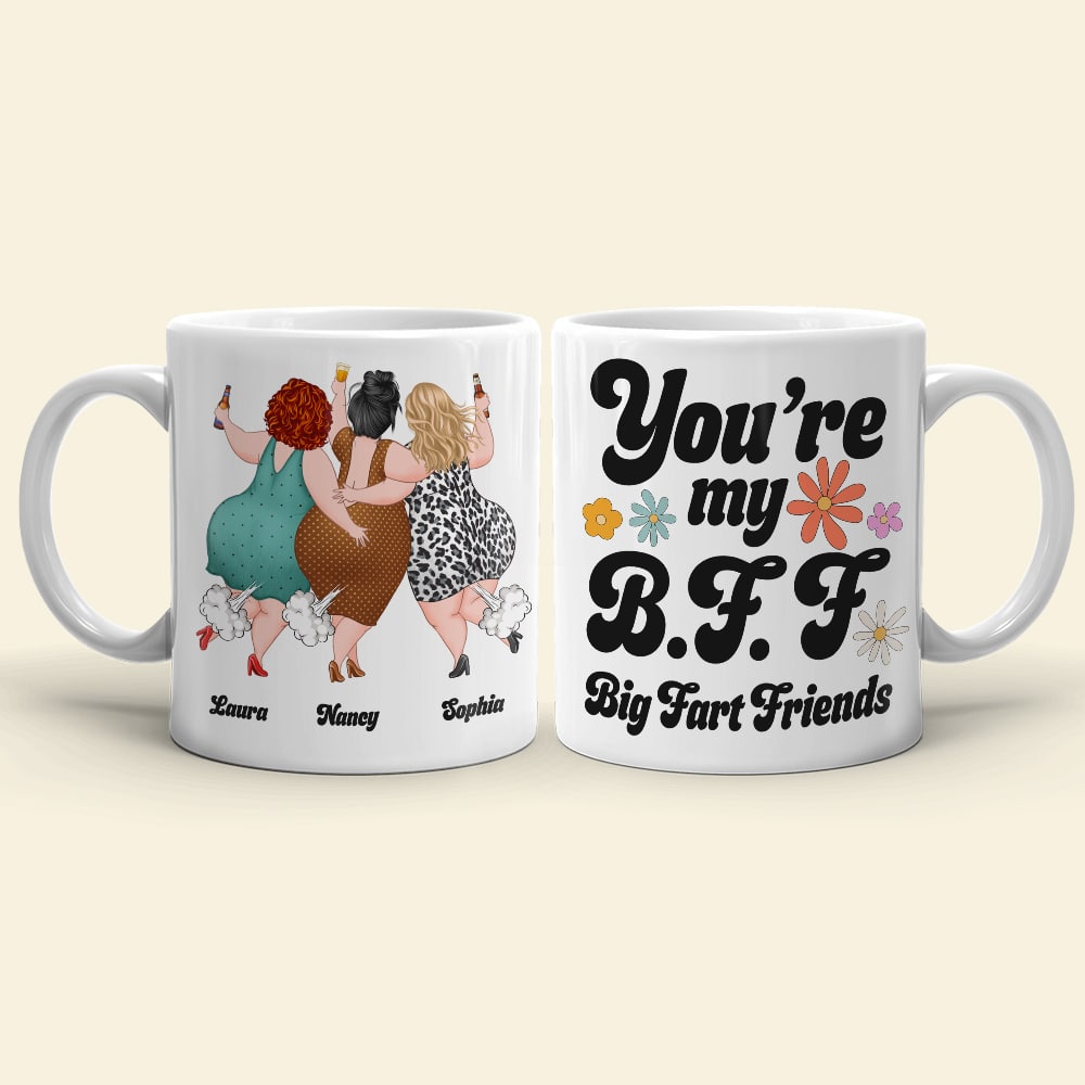 Friendship, You're my BFF Big Fart Friends, Personalized Mug, Gift For Friend