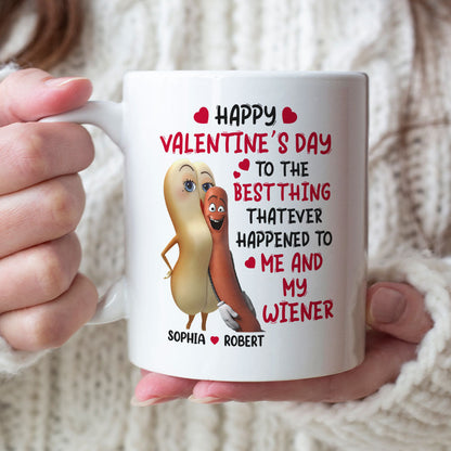 Happy Valentine's Day To Me And My Wiener - Couple Mug, Personalized Coffee Mug - Funny Anniversary Gift For Couple