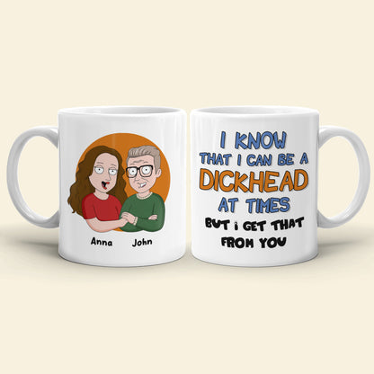 I Get That From You Personalized Funny Dad Coffee Mug 02DNLI100523HH