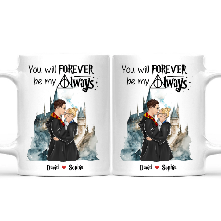 HaPo You Will Forever Be My Always - Personalized White Mug - Gift For Couple | CL20 HH01