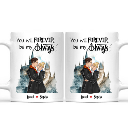 HaPo You Will Forever Be My Always - Personalized White Mug - Gift For Couple | CL20 HH01