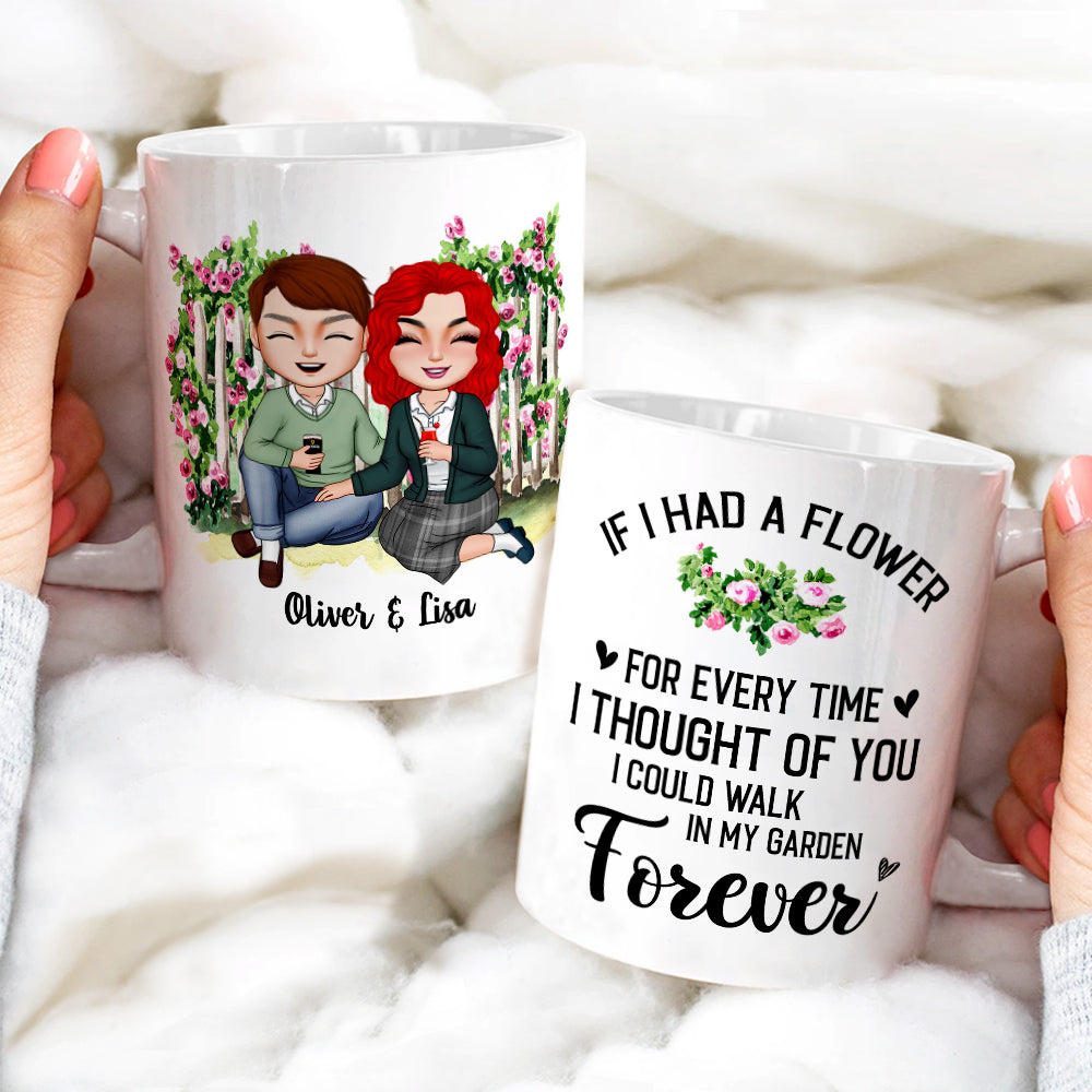 If I Had A Flower For Every Time I Thought Of You Personalized Couple Mug, Gift For Couple