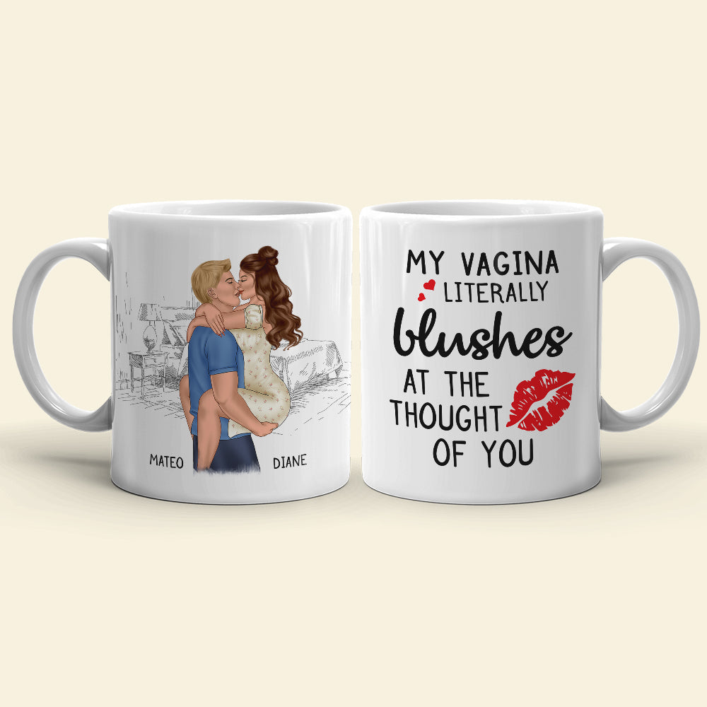 My Vagina Literally Blushes, Personalized Mug, Funny Gift for Couple