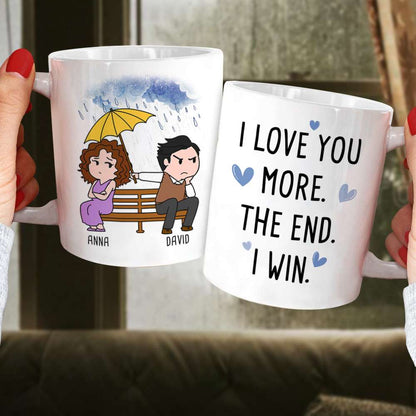 I Love You More The End I Win, Personalized Couple Mug, Wine Tumbler, Accent Mug