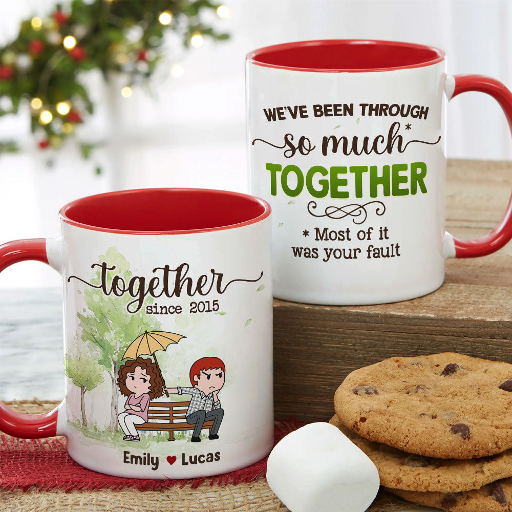 We've Been Through So Much Together - Personalized Couple Mug - Gift For Couple