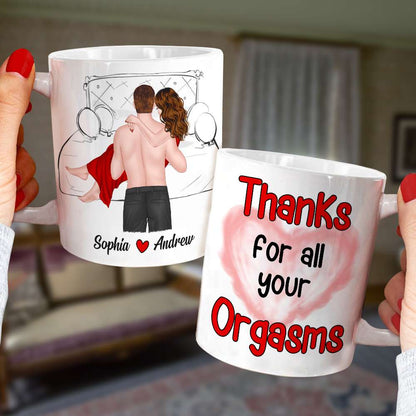 Thanks For All Your Orgasms, Personalized Coffee Couple Mug 02ACDT010323TM