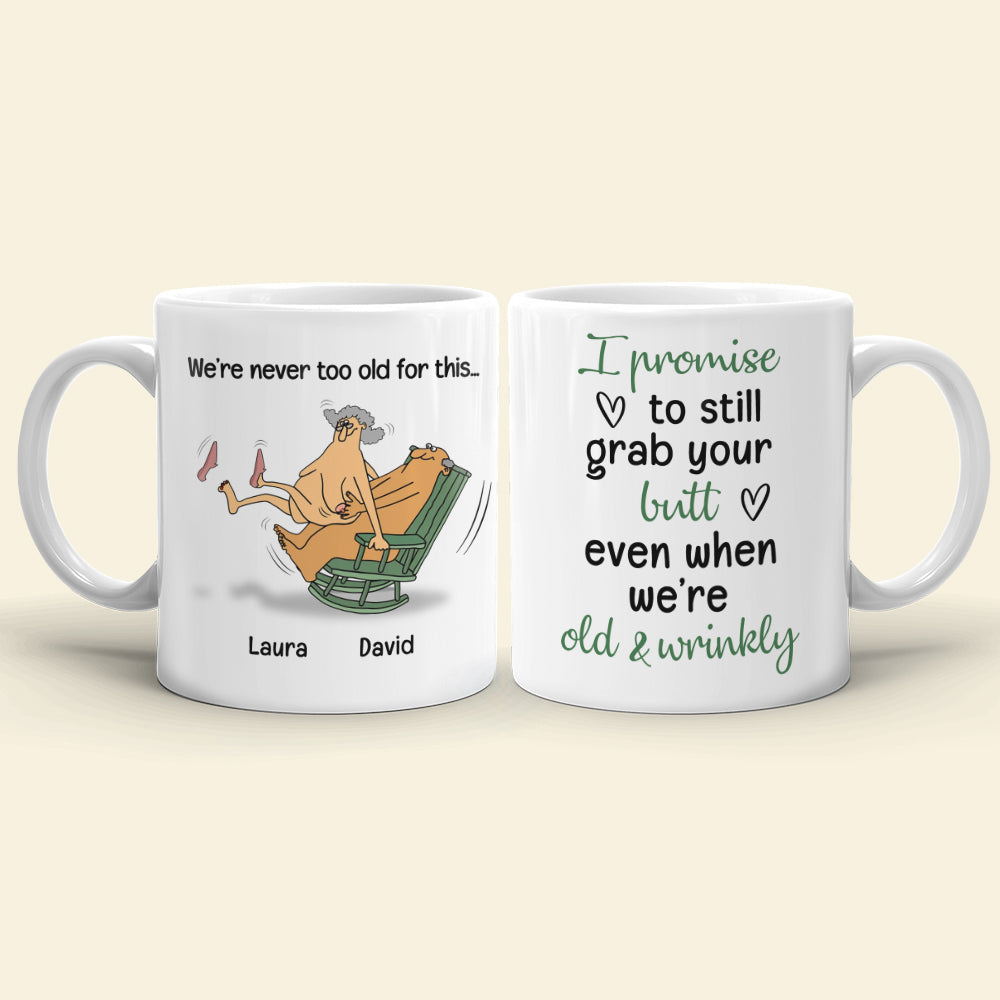Old Couple Even When We're Old and Wrinkly - Personalized White Mug - Gift for Couple