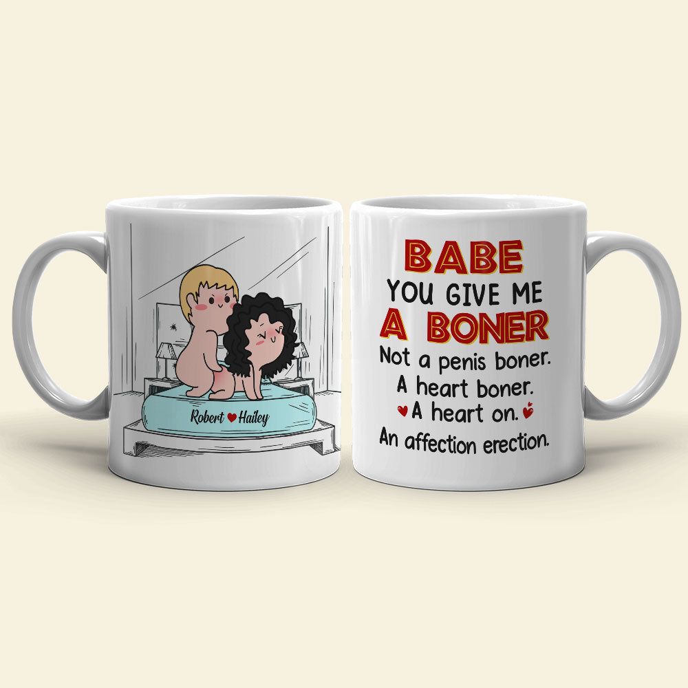 Babe You Give Me A Boner Not A Penis Boner A Heart Boner funny couple mug