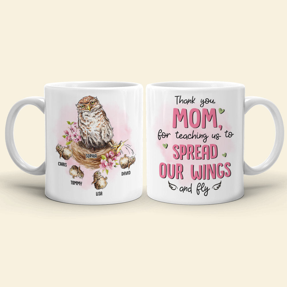 Thank You Mom For Teaching Us To Spread Our Wings - Funny Mom Bird Owl - Personalized Coffee Mug - Mother's Day Gift - Mother's Day Mug - Gift For Mom