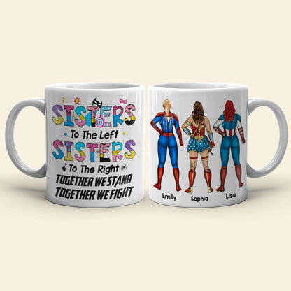 Sister To The Left, Gift For Sisters, Personalized Mug, Sister Together Coffee Mug 01HTTI240623TM