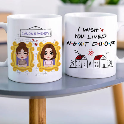 I Wish You Lived Next Door, Personalized Coffee Mug, Gifts For Friend