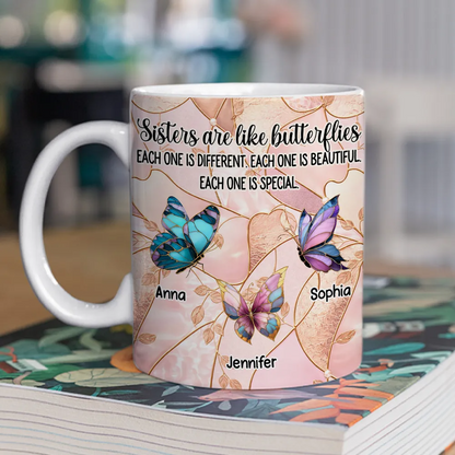 Sisters Are Like Butterflies - Personalized White Edge-to-Edge Mug - Gift For Sisters, Family HH01