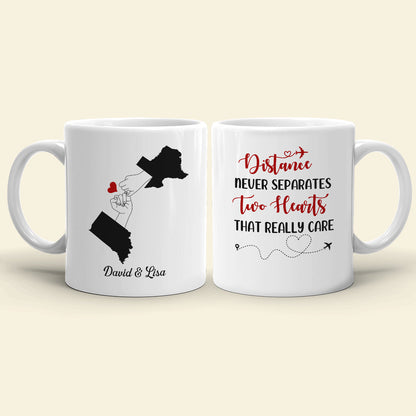 Distance Never Separates Two Hearts That Really Care Personalized Couple Mug, Gift For Couple