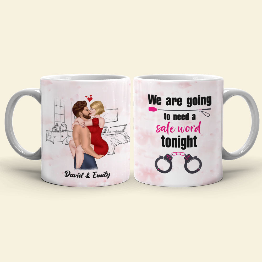 We Are Going To Need A Safe Word Tonight - Personalized Couple Mug - Gift For Couple
