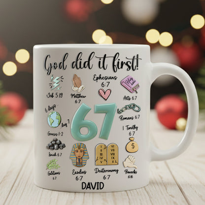 God Did It First - Personalized White Ceramic Mug - Gift For Christian HH01