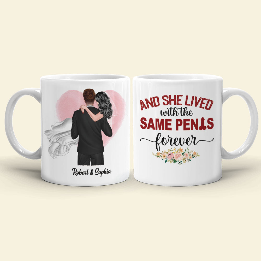 And She Lived With The Same Penis Forever - Personalized New Wedding Couple Mug - Gift For Couple