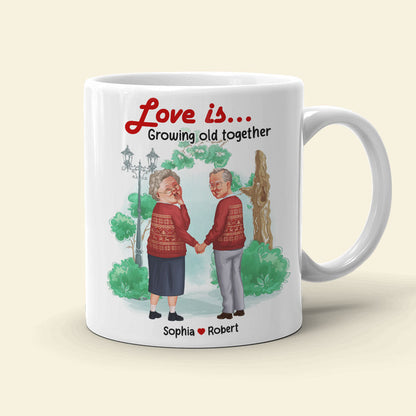 Love Is Growing Old Together, Couple Gift, Personalized Mug, Old Couple Mug