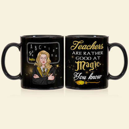 Teachers Are Rather Good At Magic, Gift For Teacher, Personalized Mug, Magic Teacher Mug 04HTTI100723TM