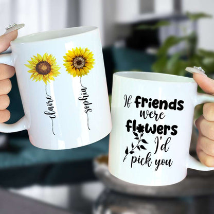 Friends Were Flowers I'd Pick You, Friend With Flower White Mug