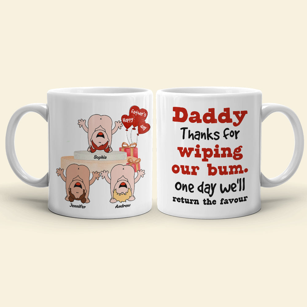 Daddy Thanks For Wiping Our Bum Personalized Coffee Mug
