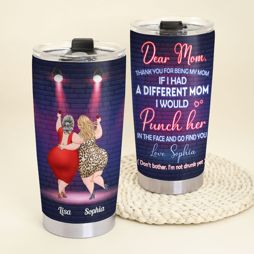 Thank For Being My Mom Personalized Tumbler Cup, Mother Gift