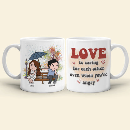 Love Is Caring For Each Other Even When You're Angry Personalized Coffee Mug Gift For Couple
