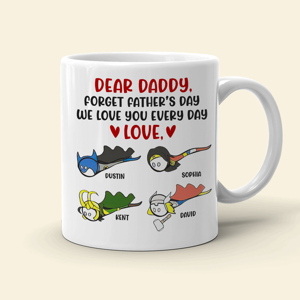 Daddy We Love You Everyday, Personalized White Mug, Funny Dad Gifts