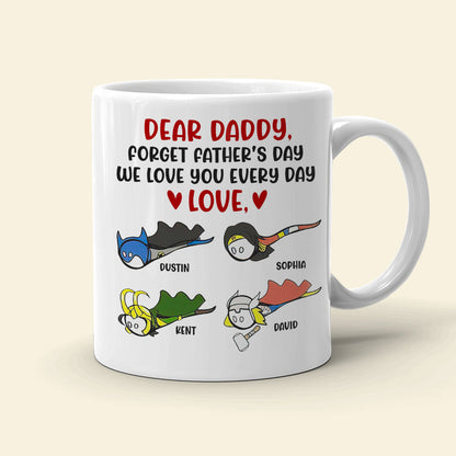 Daddy We Love You Everyday, Personalized White Mug, Funny Dad Gifts