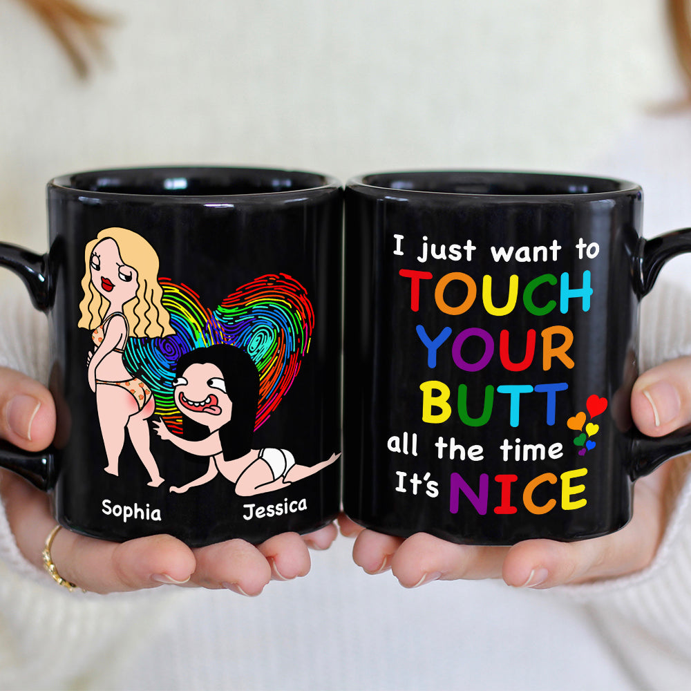 I Just Want To Touch Your Butt- Gift For Couple- Personalized Coffee Mug- Funny Couple