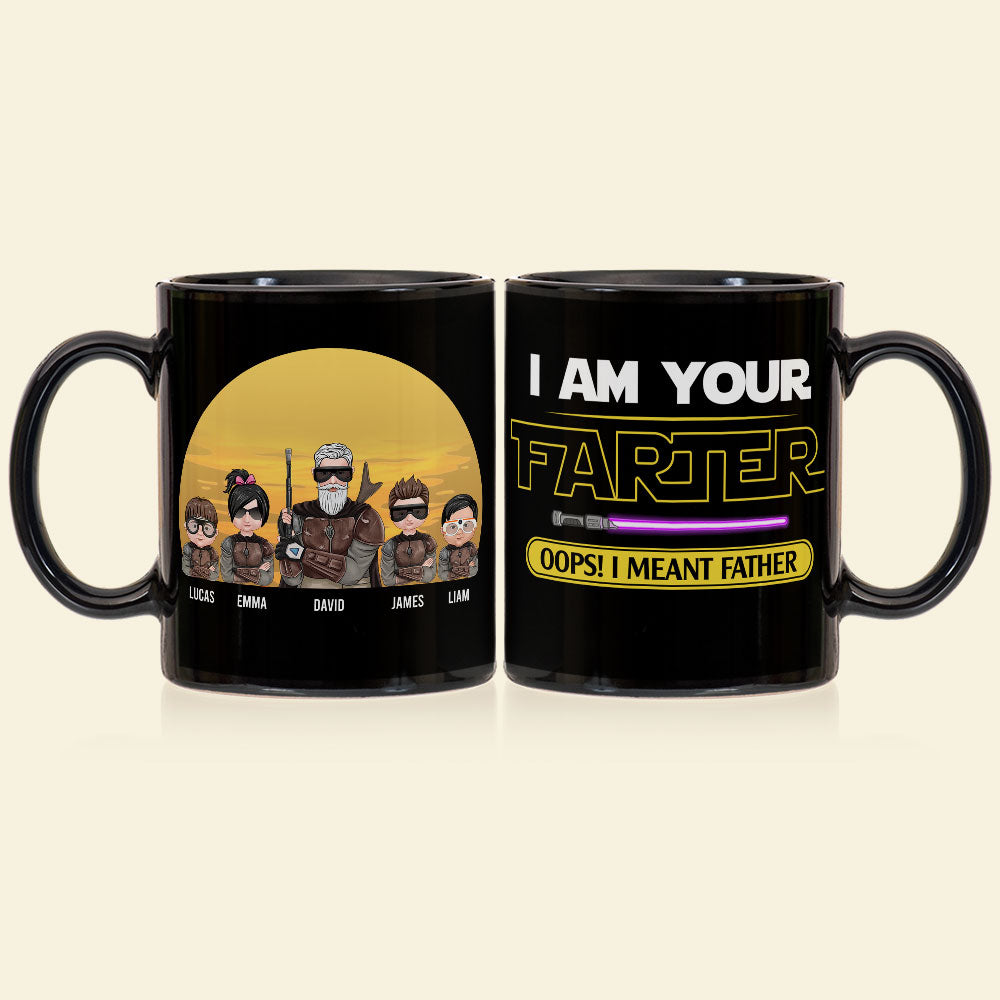 I Am Your Farter Oops I Meant Father Personalized S.W. Black Mug Gift For Dad