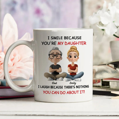 I Smile Because You're My Daughter, My Son - Personalized White Mug - Gift For Family | GR25 HH01