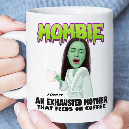 Custom Photo Gifts for Mom Coffee Mug Mombie An Exhausted Mother