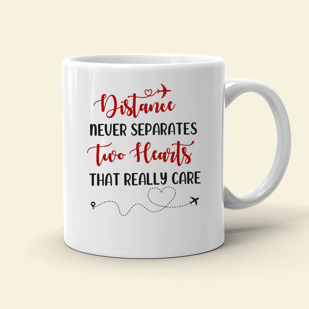 Distance Never Separates Two Hearts That Really Care Personalized Couple Mug, Gift For Couple