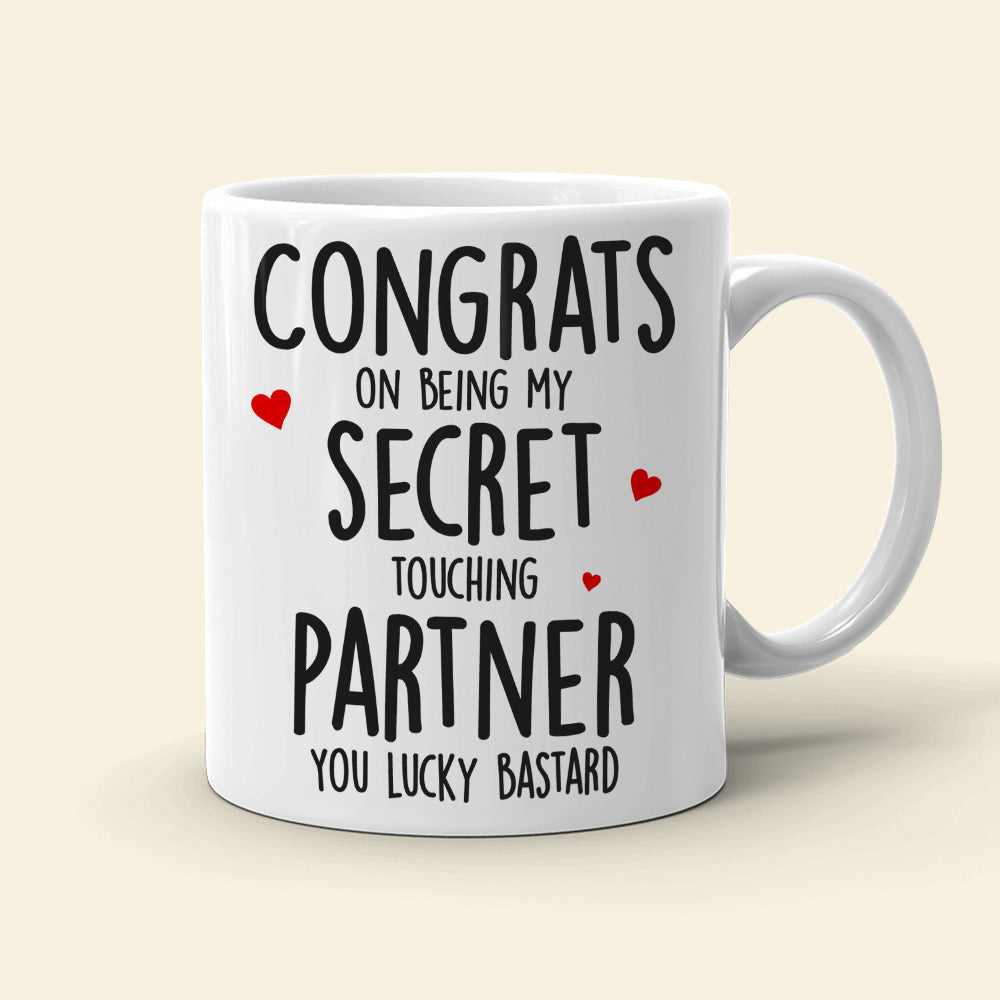 Congrats On Being My Secret Touching Partner-Gift For Couple-Personalized Coffee Mug- Funny Couple
