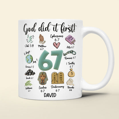 God Did It First - Personalized White Ceramic Mug - Gift For Christian HH01