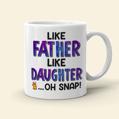 Like Father Like Daughter Personalized Coffee Mug DR-WHM-03QHDT130523TM