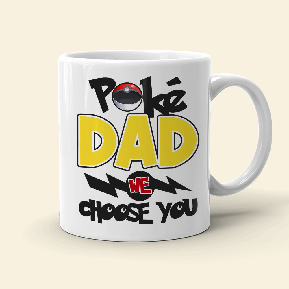 Dad We Choose You Personalized Mug, Gift For Father's Day-4OHDT220523